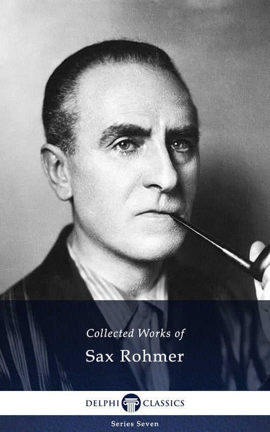 Sax Rohmer Collected Works Collection (epub,Mobi)